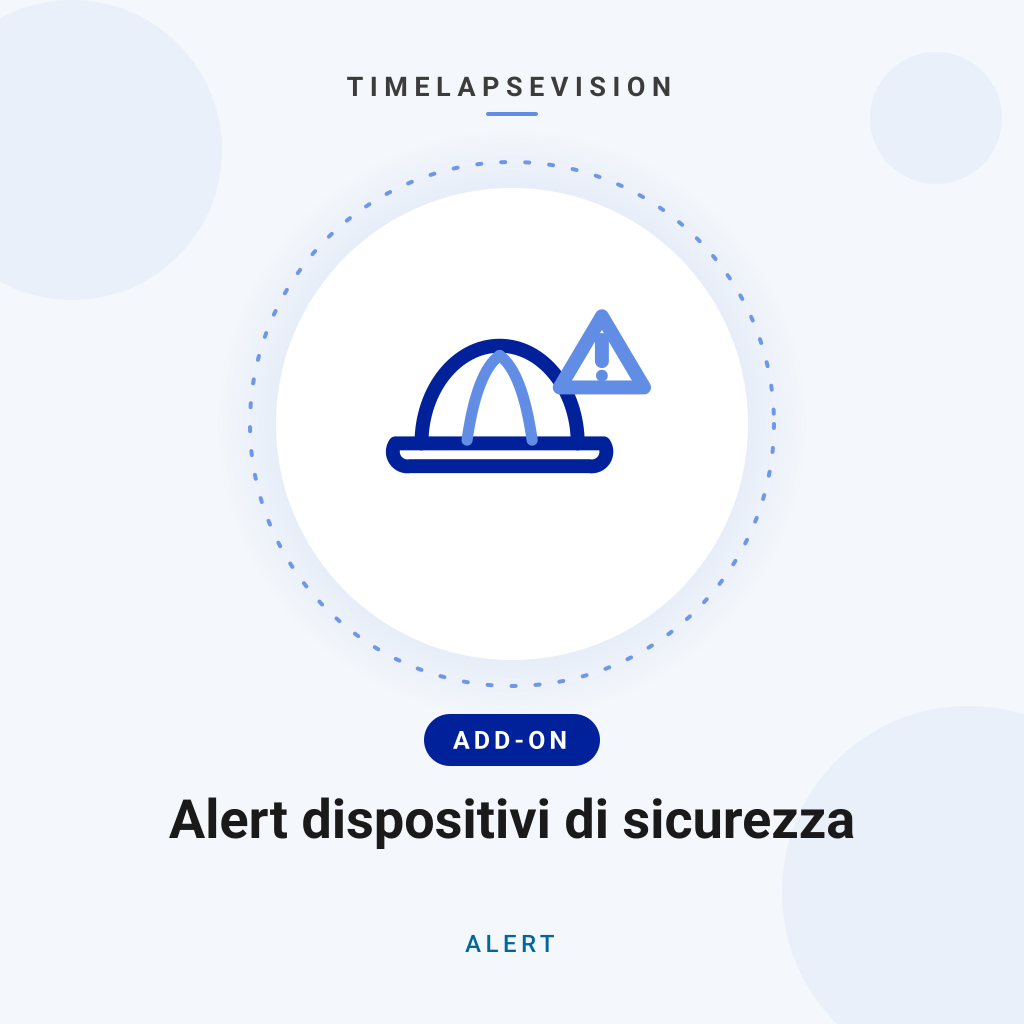 Alert dispositivi di sicurezza — TimelapseVision