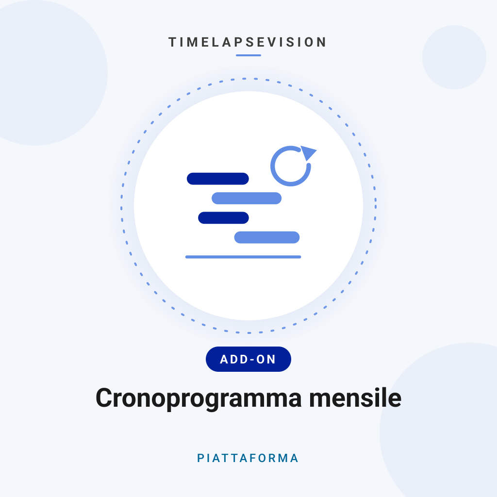 Cronoprogramma mensile — TimelapseVision
