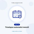 Timelapse automatici mensili — TimelapseVision