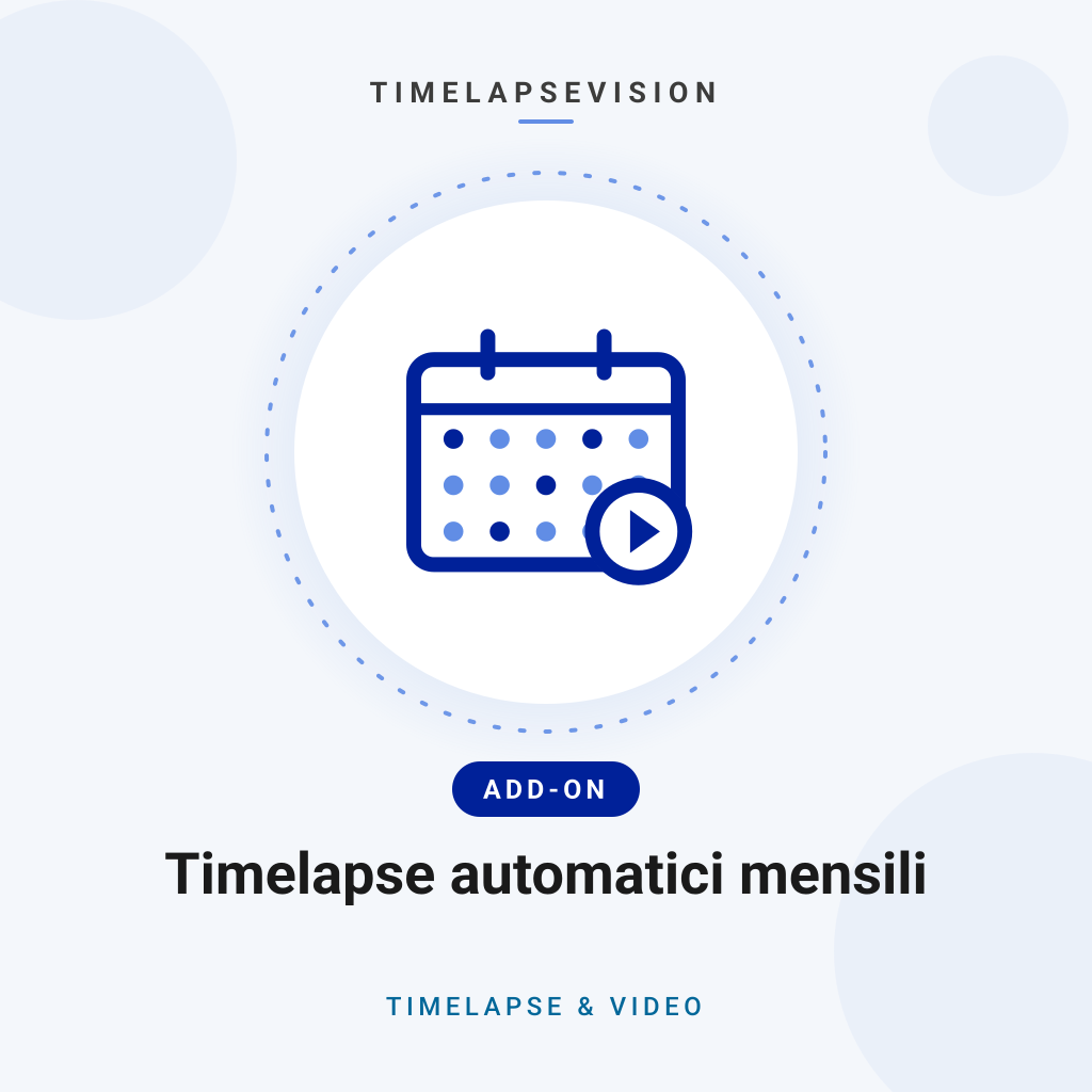 Timelapse automatici mensili — TimelapseVision