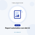 Report automatico con dati AI — TimelapseVision